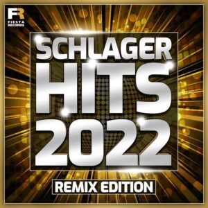 Schlagerhits 2022 Remix Edition von Fiesta Records mit Andreas Kuhne